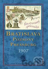 Kniha Bratislava – Pozsony – Pressburg 1907 - 