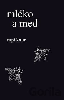 Kniha Mléko a med - Rupi Kaur