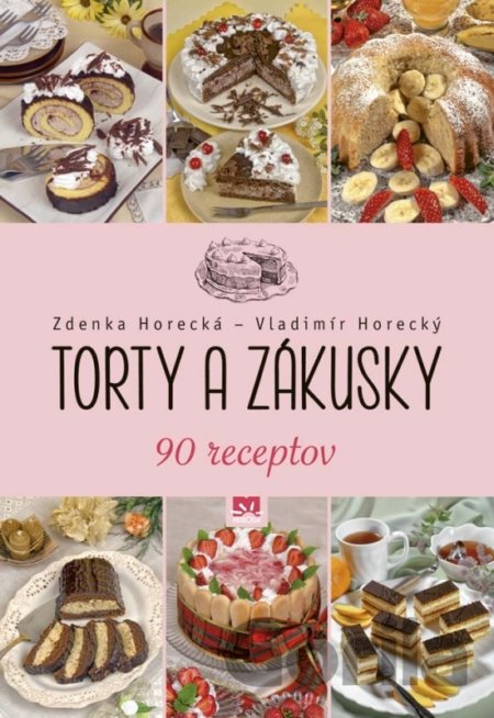 Kniha Torty a zákusky - Zdenka Horecká, Vladimír Horecký
