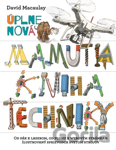 Kniha Úplne nová Mamutia kniha techniky - David Macaulay