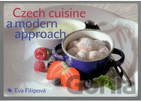 Kniha Czech cuisine a modern approach - Eva Filipová
