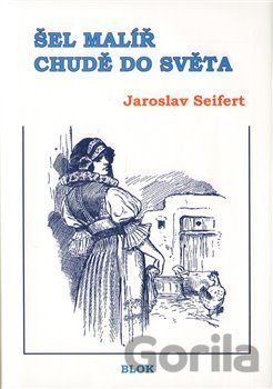 Kniha Šel malíř chudě do světa - Jaroslav Seifert