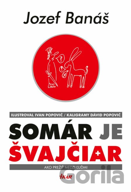 Kniha Somár je Švajčiar - Jozef Banáš