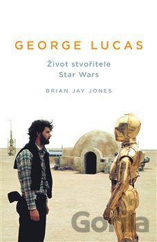 Kniha George Lucas - Brian Jay Jones