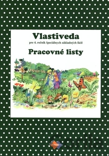 Kniha Vlastiveda pre 4. ročník špeciálnych základných škôl - Silvia Škultétyová, Jana Rohovská