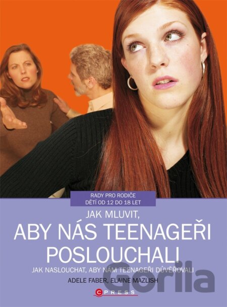 Kniha Jak mluvit, aby nás teenageři poslouchali - Elaine Mazlish, Adele Faber