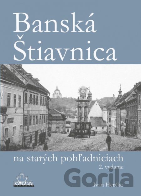 Kniha Banská Štiavnica na starých pohľadniciach - Ivan Herčko