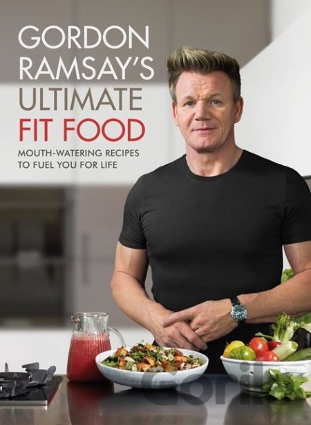 Kniha Gordon Ramsay's Ultimate Fit Food - Gordon Ramsay