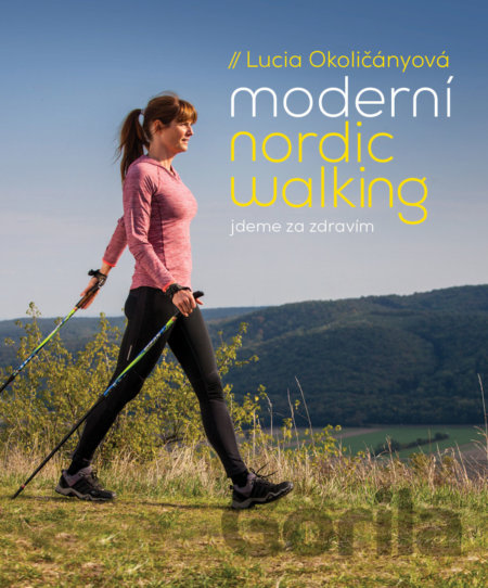 Kniha Moderní nordic walking - Lucia Okoličányová