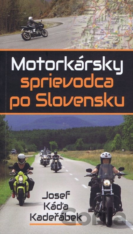 Kniha Motorkársky sprievodca po Slovensku - Josef Káďa Kadeřábek