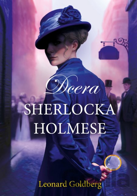 Kniha Dcera Sherlocka Holmese - Leonard Goldberg