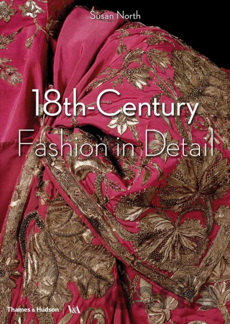 Kniha 18th-Century Fashion in Detail - Susan North