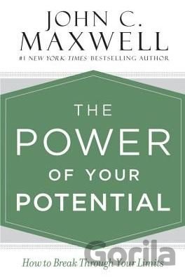 Kniha The Power of Your Potential - John C. Maxwell