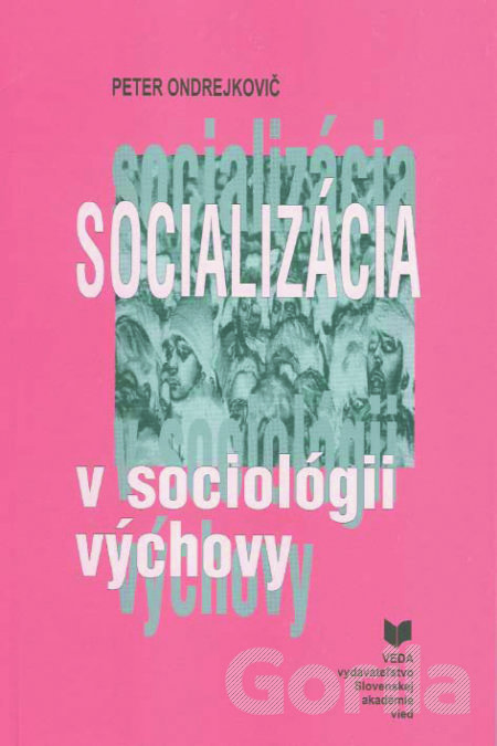 Kniha Socializácia v sociológii výchovy - Peter Ondrejkovič