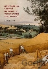 Kniha Hospodárska činnosť na panstve Ostrý Kameň v 18. storočí - Adrián Lančarič