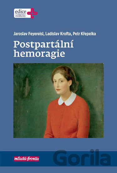 Kniha Postpartální hemoragie - Petr, Křepelka Ladislav, Krof Jaroslav, Feyereisl