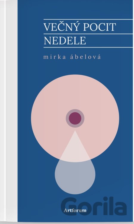 Kniha Večný pocit nedele - Mirka Ábelová