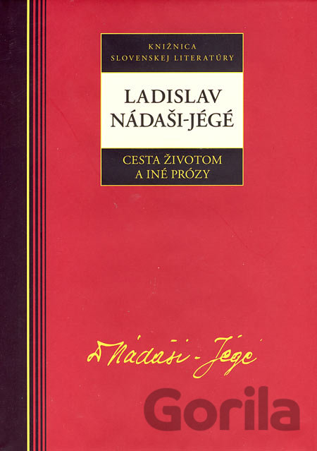 Kniha Cesta životom a iné prózy - Ladislav Nádaši–Jégé