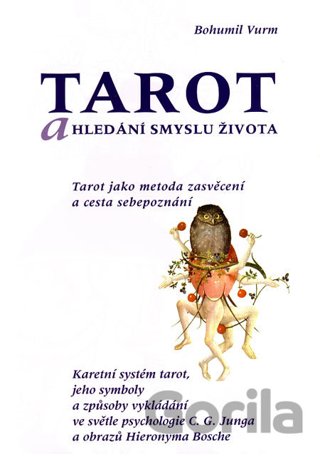 Kniha Tarot a hledání smyslu života - Bohumil Vurm
