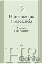 Kniha Antológia z diel filozofov - Humanizmus a renesancia - 