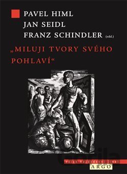 Kniha Miluji tvory svého pohlaví - Pavel Himl, Jan Seidl, Franz Schindler