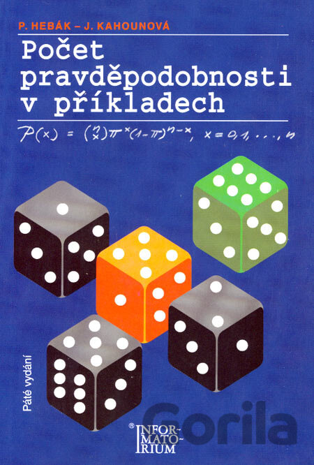Kniha Počet pravdepodobnosti v příkladech - Petr Hebák, Jana Kahounová
