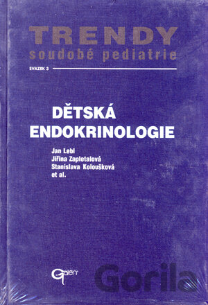 Kniha Dětská endokrinologie - Jan Lebl, Jiřina Zapletalová, Stanislava Koloušková et al.