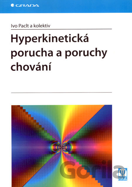 Kniha Hyperkinetická porucha a poruchy chování - Ivo Paclt, 