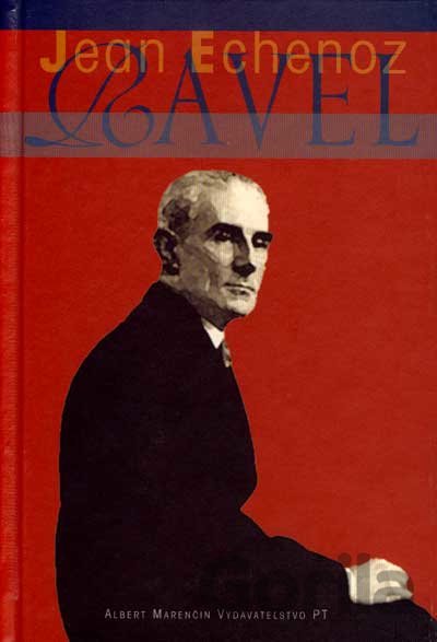 Kniha Ravel - Jean Echenoz