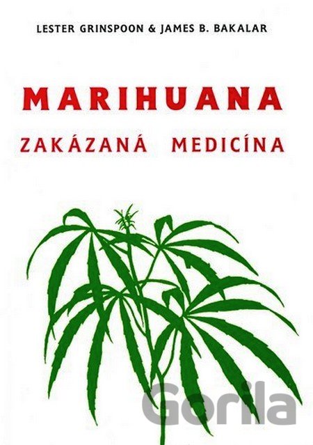 Kniha Marihuana zakázaná medicína - James B. Bakalar, Lester Grinspoon