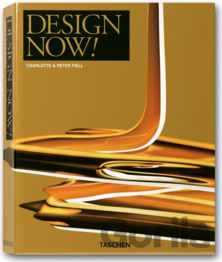 Kniha Design Now! - Charlotte Fiell, Peter Fiell