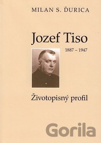 Kniha Jozef Tiso (1887-1947) - Milan S. Ďurica