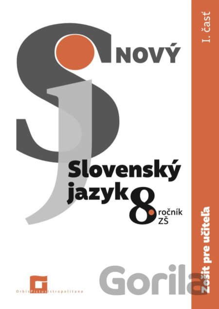 Kniha Nový Slovenský jazyk 8. ročník ZŠ - 1. časť (zošit pre učiteľa) - Jarmila Krajčovičová