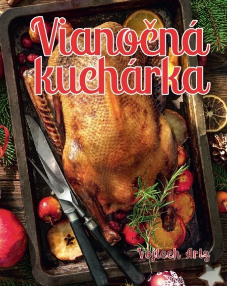 Kniha Vianočná kuchárka - Vojtech Artz