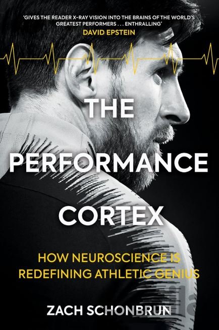 Kniha The Performance Cortex - Zach Schonbrun