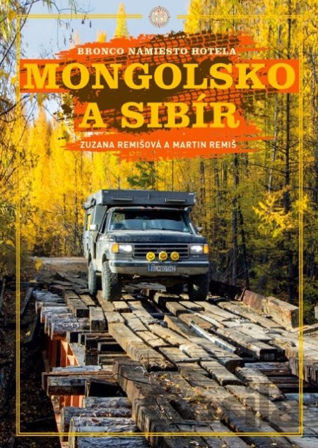 Kniha Mongolsko a Sibír - Martin Remiš, Zuzana Remišová