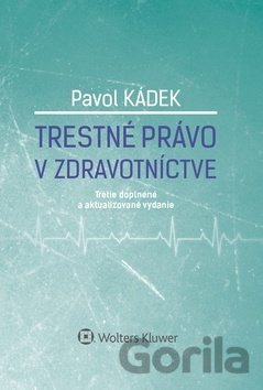 Kniha Trestné právo v zdravotníctve - Pavol Kádek