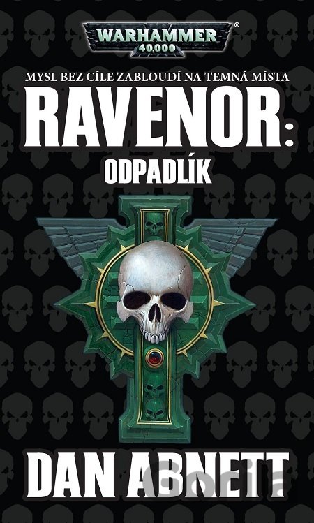 Kniha Ravenor: Odpadlík - Dan Abnett
