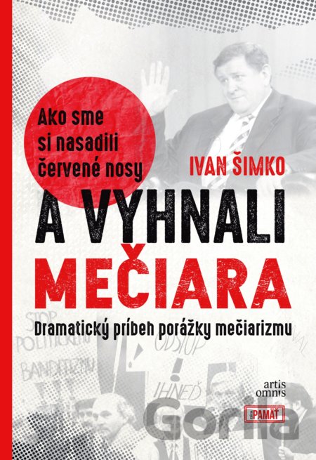 Kniha Ako sme si nasadili červené nosy a vyhnali Mečiara - Ivan Šimko