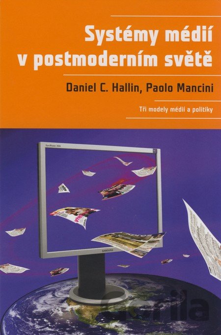 Kniha Systémy médií v postmoderním světě - Daniel C. Hallin, Paolo Mancini