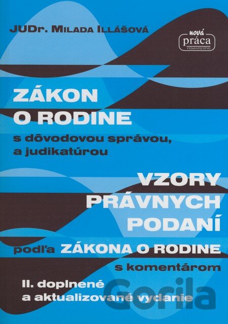Kniha Zákon o rodine s dôvodovou správou a judikatúrou - Milada Illášová