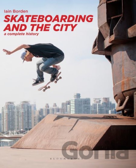 Kniha Skateboarding and the City - Iain Borden