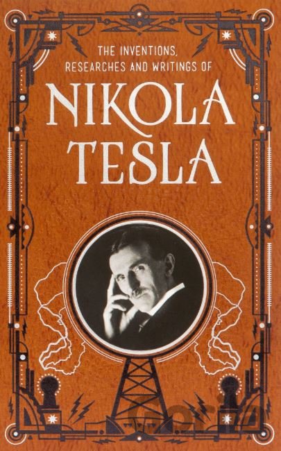Kniha The Inventions, Researches and Writings of Nikola Tesla - Nikola Tesla