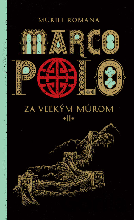 Kniha Marco Polo 2. - Za veľkým múrom - Muriel Romana