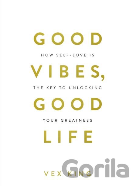 Kniha Good Vibes, Good Life - Vex King
