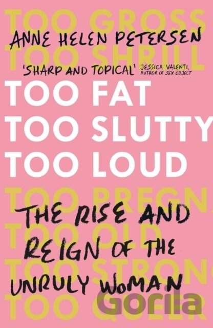 Kniha Too Fat, Too Slutty, Too Loud - Anne Helen Petersen