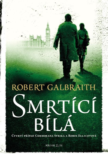 Kniha Smrtící bílá - Robert Galbraith, J.K. Rowling