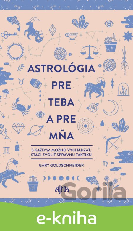 E-kniha Astrológia pre teba a pre mňa - Gary Goldschneider