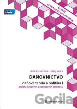 Kniha Daňovníctvo - daňová teória a politika I - Jana Kušnírová, Juraj Válek