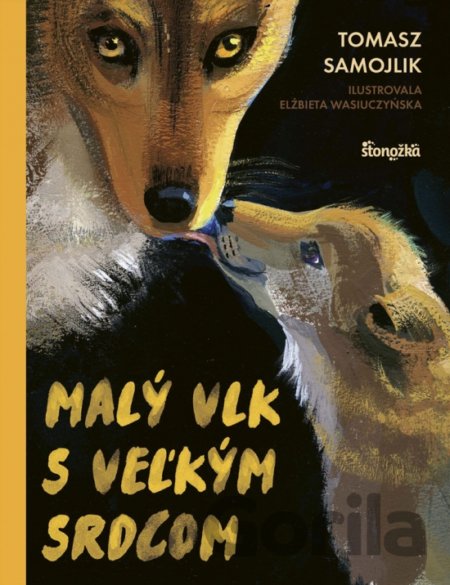 Kniha Malý vlk s veľkým srdcom - Tomasz Samojlik